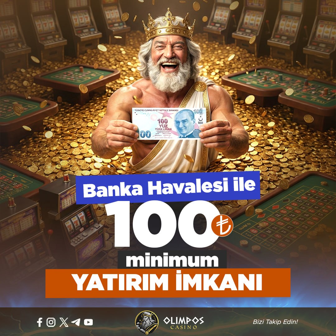 Olimpos Casino banka havalesi ile 100 TL minimum yatırım imkanı